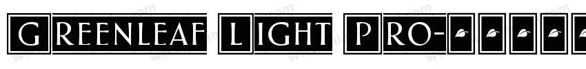 Greenleaf Light Pro字体转换